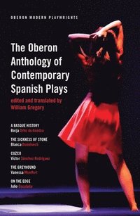 bokomslag The Oberon Anthology of Contemporary Spanish Plays
