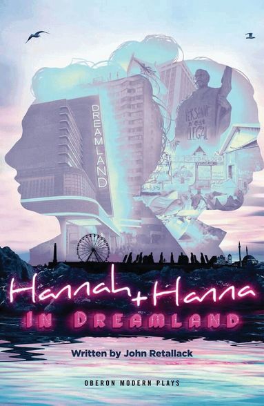 John Retallack - Hannah and Hanna in Dreamland, Häftad