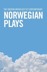 bokomslag The Oberon Anthology of Contemporary Norwegian Plays