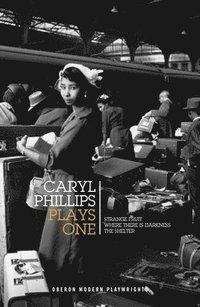 bokomslag Caryl Phillips: Plays One