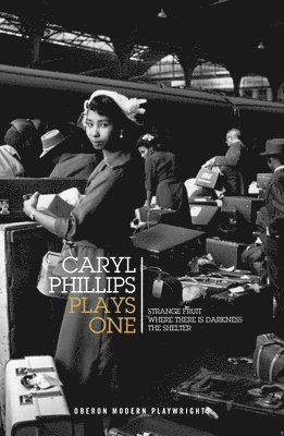 Caryl Phillips: Plays One 1