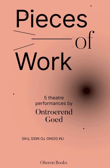 Ontroerend Goed - Pieces of Work, Häftad