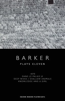 Howard Barker: Plays Eleven 1