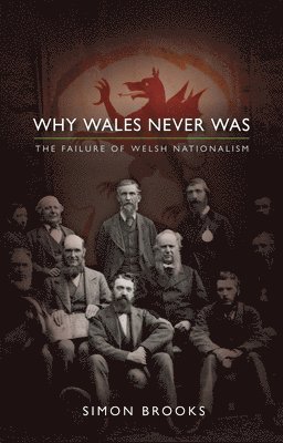 Why Wales Never Was 1