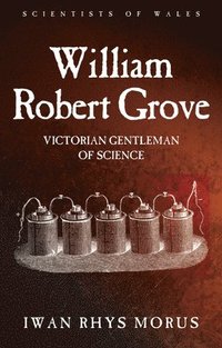 bokomslag William Robert Grove