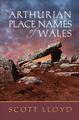 bokomslag Arthurian Place Names of Wales