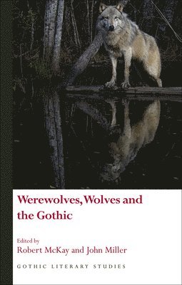 Werewolves, Wolves and the Gothic 1