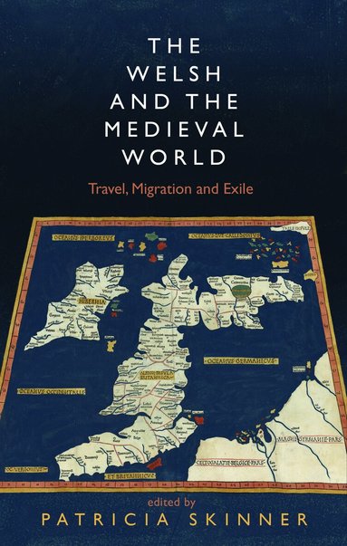 Patricia Skinner - Welsh and the Medieval World, Inbunden