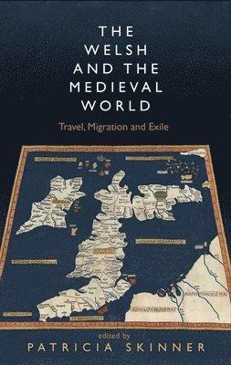 Patricia Skinner - Welsh and the Medieval World, Inbunden