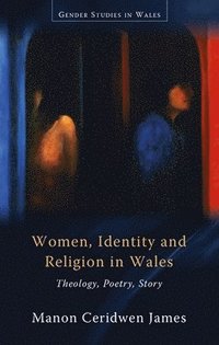 bokomslag Women, Identity and Religion in Wales