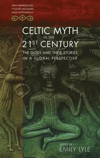 bokomslag Celtic Myth in the 21st Century