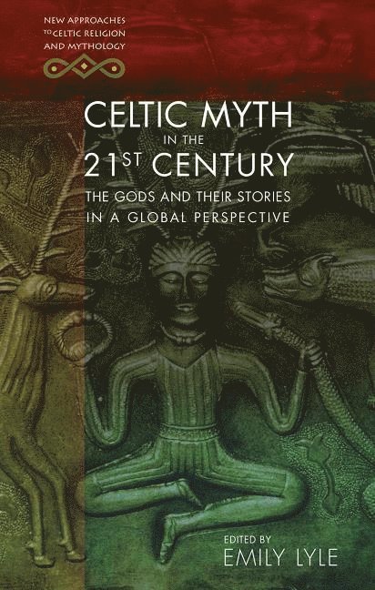 Celtic Myth in the 21st Century 1