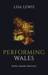 bokomslag Performing Wales