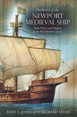 Evan T. Jones, Richard Stone - World of the Newport Medieval Ship, Häftad