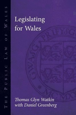 Thomas Glyn Watkin, Daniel Greenberg - Legislating for Wales, Häftad