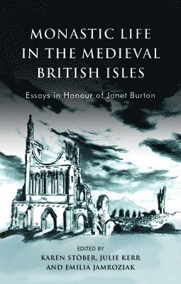 Monastic Life in the Medieval British Isles 1