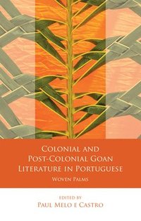 bokomslag Colonial and Post-Colonial Goan Literature in Portuguese