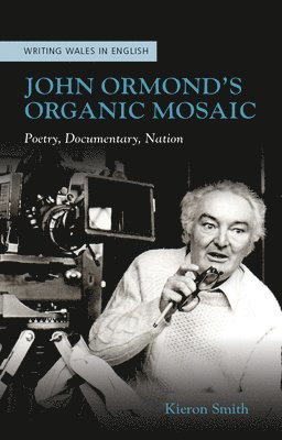 Kieron Smith - John Ormond's Organic Mosaic, Häftad