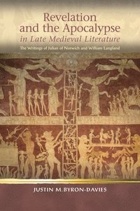 bokomslag Revelation and the Apocalypse in Late Medieval Literature