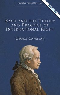 bokomslag Kant and the Theory and Practice of International Right