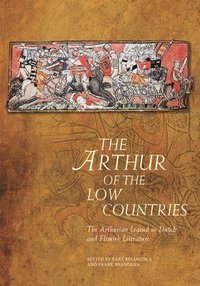 bokomslag The Arthur of the Low Countries