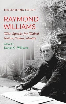 Raymond Williams, Daniel G. Williams - Centenary Edition Raymond Williams, Häftad