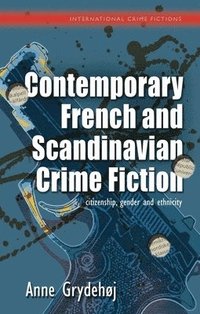 bokomslag Contemporary French and Scandinavian Crime Fiction