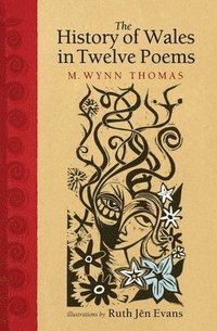 bokomslag The History of Wales in Twelve Poems