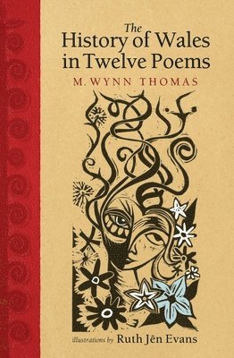 M. Wynn Thomas, M Wynn Thomas - History of Wales in Twelve Poems, Inbunden