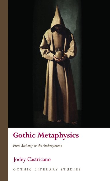 Jodey Castricano - Gothic Metaphysics, Inbunden