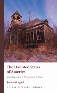 bokomslag The Haunted States of America