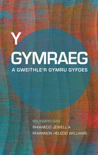 bokomslag Y Gymraeg a Gweithle'r Gymru Gyfoes
