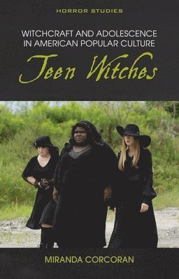 Miranda Corcoran - Witchcraft and Adolescence in American Popular Culture, Häftad