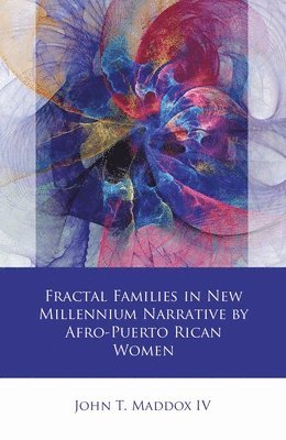 bokomslag Fractal Families in New Millennium Narrative by Afro-Puerto Rican Women