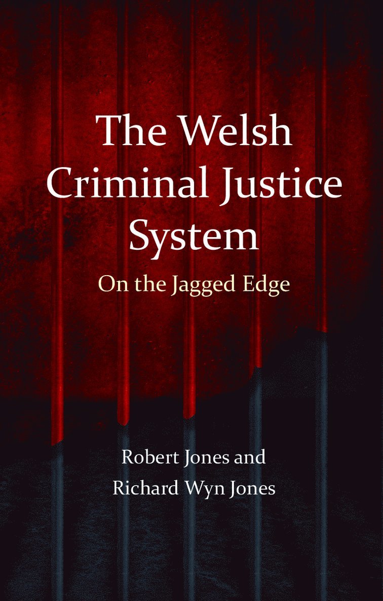 The Welsh Criminal Justice System 1