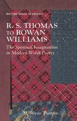 M. Wynn Thomas - R. S. Thomas to Rowan Williams, Häftad