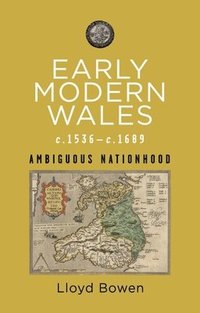 bokomslag Early Modern Wales c.1536c.1689