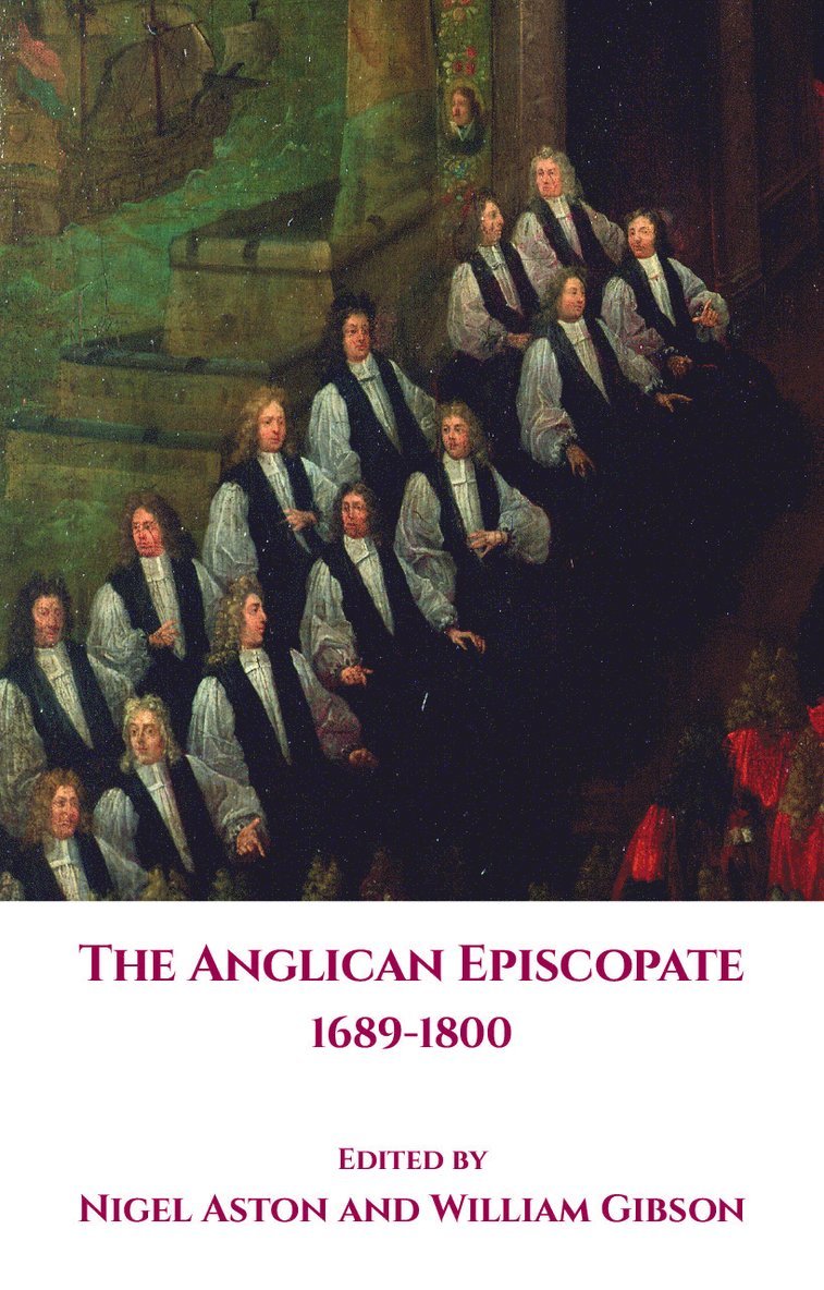 The Anglican Episcopate 1689-1800 1