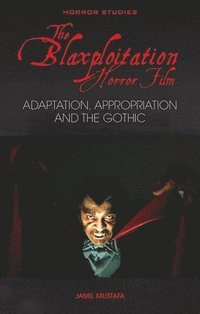 bokomslag The Blaxploitation Horror Film