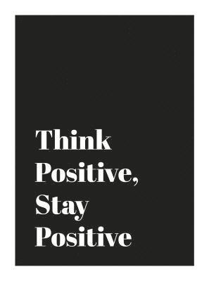 Summersdale - Summersdale: Think Positive, Stay Positive, Inbunden