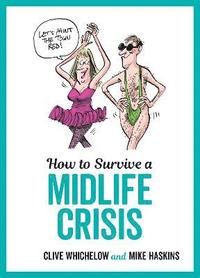 bokomslag How to Survive a Midlife Crisis