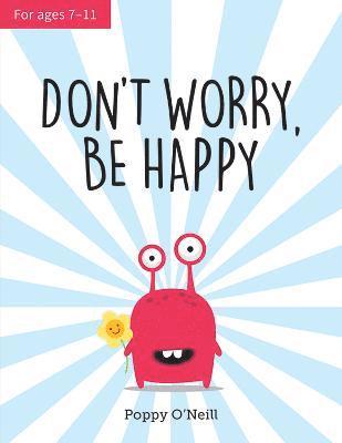 Poppy O'Neill - Don't Worry, Be Happy, Häftad