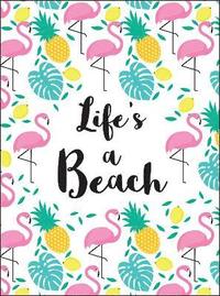 bokomslag Lifes a beach - tropical quotes to brighten your day