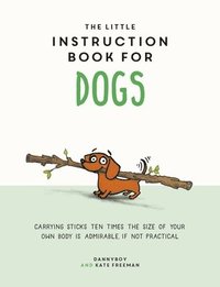 bokomslag The Little Instruction Book for Dogs