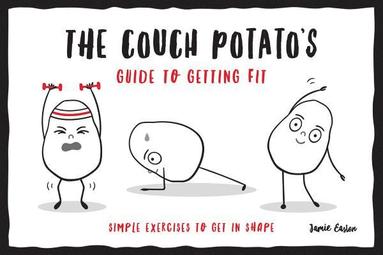 bokomslag The Couch Potato's Guide to Staying Fit