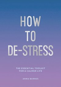 bokomslag How to De-Stress