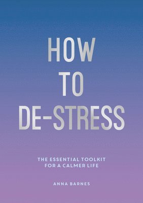 How to De-Stress 1