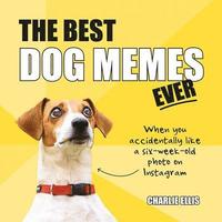 bokomslag The Best Dog Memes Ever