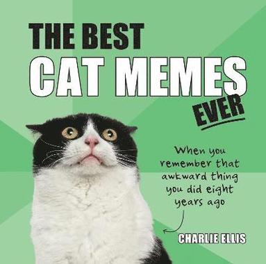 Charlie Ellis - Best Cat Memes Ever, Inbunden