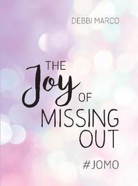 bokomslag The Joy of Missing Out